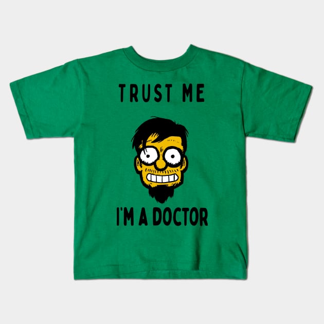 Trust Me, I'm A Doctor; Nick Kids T-Shirt by jonah block